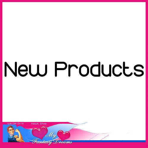 X NEW PRODUCTS X